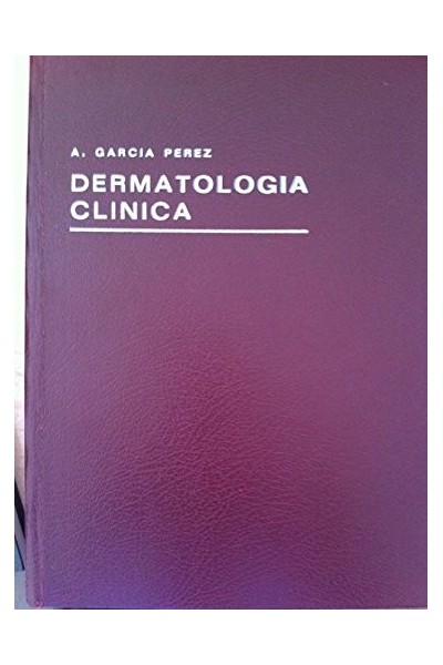 DERMATOLOGÍA CLÍNICA. Tercera edición revisada